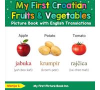 My First Croatian Fruits & Vegetables Picture Book with English Translations