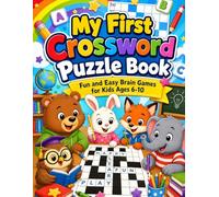 My First Crossword Puzzle Book: Fun and Easy Brain Games for Kids Ages 6-10