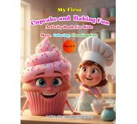 My First Cupcake and Baking Fun Activity Book for Kids Ages 3-6: Mazes, Dot-to-Dot, Tracing & Counting - Preschool Educational Workbook for Toddlers and Kindergarten Learning Fun