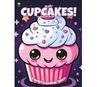 My First Cupcakes!: Coloring Book For Kids Ages 4-8