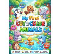 My First Cut & Color Animals: Cut, Color & Play!
