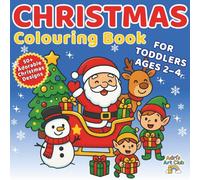 My First Cute Christmas - Colouring Book for Kids Ages 2-4: Adorable Holiday Designs with Santa, Reindeer, Snowmen and Elves | Easy and Fun Christmas Colouring for Toddlers