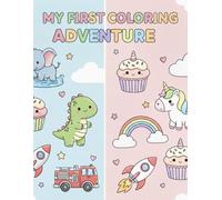 My First Cute Colouring Adventure: Mixed Theme Colouring Fun for Kids Ages 3-6