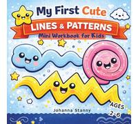 My First Cute Lines & Patterns Mini Workbook for Kids Ages 2-6: Fun Tracing Practice with Lines and Simple Patterns to Develop Pre-Writing and Fine Motor Skills for Toddlers and Preschoolers