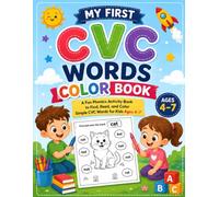 My First CVC Words Color Book: A Fun Phonics Activity Book to Find, Read, and Color Simple CVC Words for Kids Ages 4-7