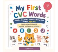 My First CVC Words: Phonics Cut, Paste & Read Activity Book for Kids Ages 4-7