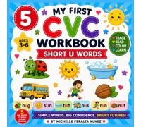 My first CVC Workbook (Short U Words) Trace • Read • Color • Build Early Reading Skills