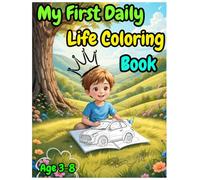 My First Daily life Coloring Book for kids: Perfect for Toddlers and Preschoolers | Easy Outline Drawings of Common Objects to Color and Learn