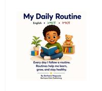 My First Daily Routine: English • አማርኛ • ትግርኛ
