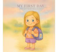 My First Day: A tender tale for the first day of school