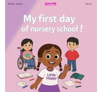 My first day at nursery school - Little Happy a preschool book for ages 3-4 about starting school, emotions, and friendship