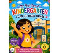 My First Day of KINDERGARTEN: Perfect for Kids Learning to Read: Designed for Early Readers and Kindergarten Kids Ages 3-5 | Easy Words for Growing Readers | 8.5x11in 24Pages