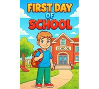 My First Day of School - Coloring Book: 20 fun pages full of smiling teachers, backpacks, pencils, and happy friends