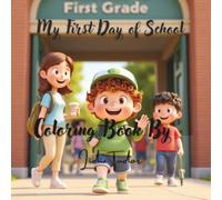 My First Day of School: Easy coloring book for children to develop a creative skill