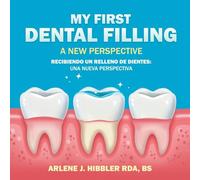 My First Dental Filling: A New Perspective