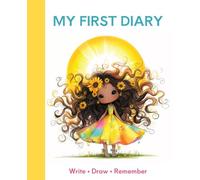 My First Diary for Girls: My Special Days & Memories: A Two-Page Write-and-Draw Journal