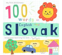 My First Dictionary 100 words in Slovak and English, Slovak Language Learning for Kids: Learn Slovak for Beginners, Bilingual Vocabulary Slovak Baby Book