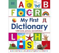 My First Dictionary (DK): 1,000 Words, Pictures and Definitions