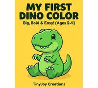My First Dino Color: Big Bold and Easy Toddler Dinosaur Coloring Book Ages 2-4