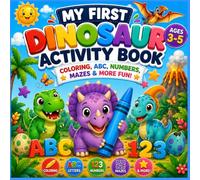 My First Dinosaur activity book: Cute dinosaur coloring book for kids ages 3-5