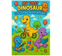 My First Dinosaur Coloring Adventure!