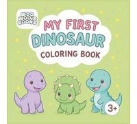 My First Dinosaur Coloring Book: 50 fun and unique dinosaur drawings for all ages