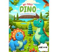 My First Dinosaur Coloring Book: A simple and fun coloring for kids age 4-10