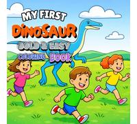 My First Dinosaur Coloring Book: Bold and Easy Dinosaur Coloring Pages for Little Artists