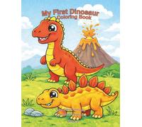 My First Dinosaur Coloring Book: Cute Baby Dinosaurs for Toddlers Ages 2-4
