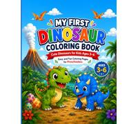 My First Dinosaur Coloring Book: Cute Dinosaurs for Kids Ages 3-6 | Easy and Fun Coloring Pages for Preschoolers