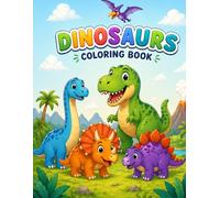 My First Dinosaur Coloring Book: Cute Dinosaurs for Toddlers Ages 2-4 | Big Easy Coloring Pages