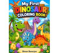 MY First Dinosaur Coloring Book: Fun and Easy Dinosaur Coloring Pages for Kids Ages 3-6 | Cute Baby Dinosaurs | Preschool Activity Book