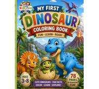 My First Dinosaur Coloring Book: Fun, Easy & Educational Dinosaur Coloring Pages for Kids Ages 3-8