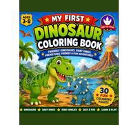 My First Dinosaur Coloring Book: Meet Friendly Dinosaurs from Long Ago!