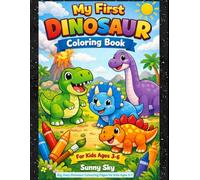 My First Dinosaur Colouring Book: Big, Easy Dinosaur Colouring Pages for Kids Ages 3-7