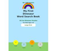 My First Dinosaur Word Search Book: 30 Fun Dinosaur Puzzles for Kids Ages 5-8 | Large Print | Includes Answer Key