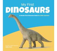 My First Dinosaurs: A Gentle First Dinosaur Book for Little Learners by an Early Years Educator