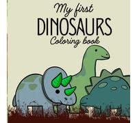 My First Dinosaurs Coloring Book