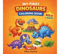 My First Dinosaurs Coloring Book: Bold & Easy Coloring for Toddlers Ages 1-4