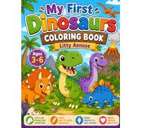 My First Dinosaurs Coloring Book: Fun and Easy Dinosaur Coloring Pages for Kids Ages 3-6 | Cute Dinosaurs, Big Simple Designs, and Prehistoric Adventures for Toddlers and Preschoolers