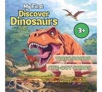 My First Discover Dinosaurs: Meet 16 Incredible Prehistoric Friends Through Stunning Images (Ages 3-8) - A Fun Visual Learning Book for Kids