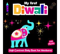 My First Diwali High Contrast Baby Book for Newborns, 0-12 months: Great gift for babies and New moms