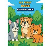 My First Dogs Coloring Book: Dog Designs for Ages 3+