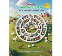 My First Domestic Animals Maze, Coloring & Counting Book for Kids: Preschool Activity Book to Learn, Count, and Color | Fun Educational Mazes for Toddlers & Kids Ages 3-5