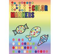 My first Dot Color Markers Activity Book: Fill the Dots, easy and big for toddlers 1-3