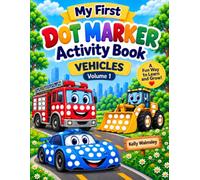 My First Dot Marker Activity Book - Vehicles, Vol. 1