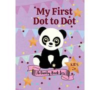 My first Dot to Dot Activity book for Kids 2+