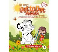 My First Dot to dot animal book: Learn,connect and discover