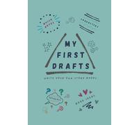 My First Drafts: A writing workbook for children and beginners with a step-by-step guide to create three of your very own First draft - story ideas..