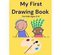 My First Drawing Book: A Fun Drawing Book for Kids Ages 3-6